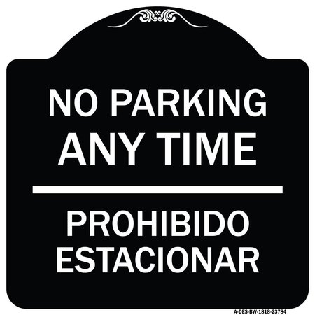 SIGNMISSION No Parking Anytime & Prohibido Estacionar Heavy-Gauge Aluminum Sign, 18" x 18", BW-1818-23784 A-DES-BW-1818-23784